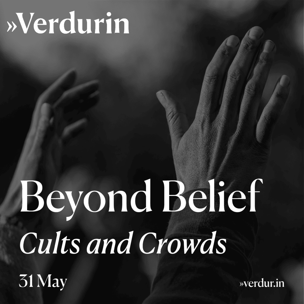 Beyond Belief Cults and Crowds » Verdurin